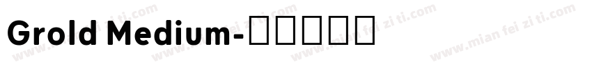 Grold Medium字体转换